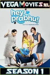 Hey prabhu 2019 season 1 - vegamovies, Vegamovies0.com