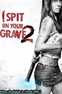 I spit on your grave 2 hindi dubbed psoter - vegamovies, Vegamovies0.com