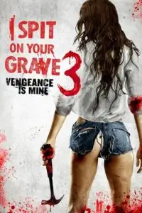 I spit on your grave vengeance is mine hindi dubbed - vegamovies, Vegamovies0.com