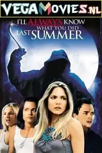 I will always know what you did last summer - vegamovies, Vegamovies0.com