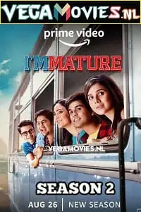 Immature season 2 - vegamovies, Vegamovies0.com