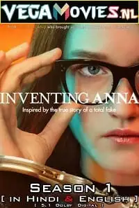 Inventing anna season 1 2022 hindi dubbed netflix series - vegamovies, Vegamovies0.com