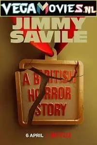 Jimmy savile a british horror story - vegamovies, Vegamovies0.com