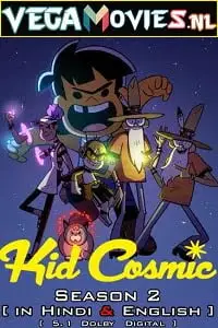 Kid cosmic season 2 hindi dubbed - vegamovies, Vegamovies0.com