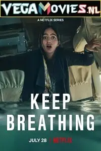 Keep breathing netflix original - vegamovies, Vegamovies0.com