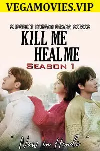 Kill me heal me s01 hindi dubbed - vegamovies, Vegamovies0.com