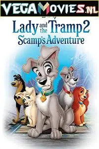 Lady and the tramp 2 scamps adventure 2001 - vegamovies, Vegamovies0.com