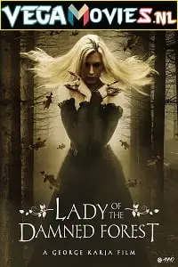 Lady of the damned forest 2017 - vegamovies, Vegamovies0.com