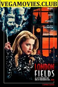 London fields 2018 - vegamovies, Vegamovies0.com