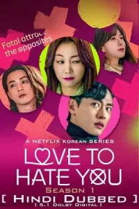 Love to hate you 2023 hindi dubbed k drama - vegamovies, Vegamovies0.com