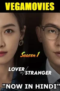 Lover or stranger - vegamovies, Vegamovies0.com