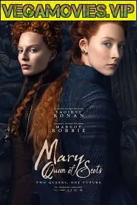 Mary queen of scots - vegamovies, Vegamovies0.com