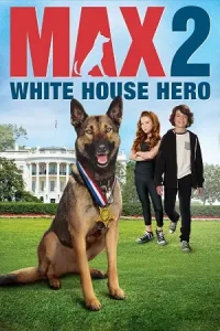 Max 2 white house hero 2017 - vegamovies, Vegamovies0.com