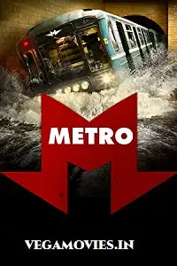 Metro 2013 - vegamovies, Vegamovies0.com