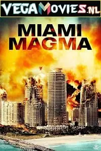 Miami magma 2011 hindi org - vegamovies, Vegamovies0.com