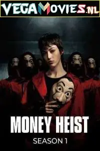 Money heist s01 - vegamovies, Vegamovies0.com