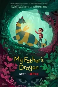 My fathers dragon - vegamovies, Vegamovies0.com