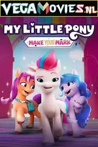 My little pony make your mark - vegamovies, Vegamovies0.com