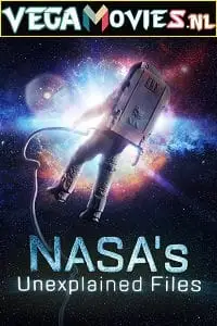 Nasas unexplained files - vegamovies, Vegamovies0.com