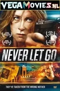 Never let go - vegamovies, Vegamovies0.com