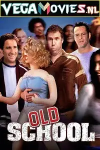 Old school 2003 - vegamovies, Vegamovies0.com