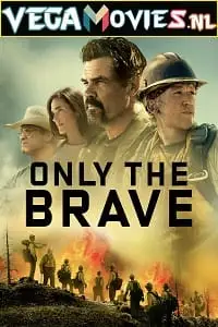 Only the brave - vegamovies, Vegamovies0.com