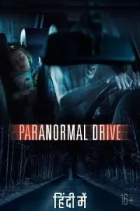 Paranormal drive 2016 movie hindi dubbed - vegamovies, Vegamovies0.com