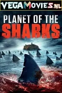 Planet of the sharks 2016 - vegamovies, Vegamovies0.com