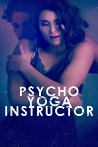 Psycho yoga instructor 202002 - vegamovies, Vegamovies0.com