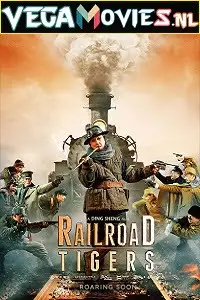 Railroad tigers 2016 - vegamovies, Vegamovies0.com