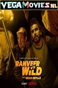 Ranveer vs wild with bear grylls - vegamovies, Vegamovies0.com