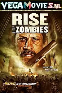 Rise of the zombie poster - vegamovies, Vegamovies0.com