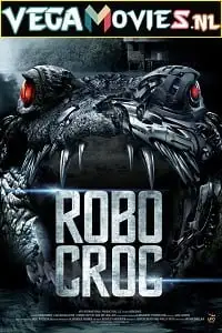 Robocroc 2013 - vegamovies, Vegamovies0.com