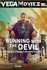 Running with the devil the wild world of john mcafee - vegamovies, Vegamovies0.com