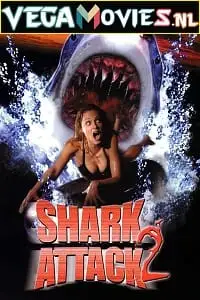 Shark attack 2 - vegamovies, Vegamovies0.com