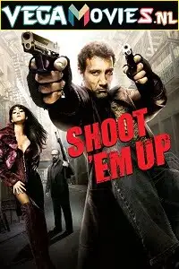 Shoot em up hindi dubbed - vegamovies, Vegamovies0.com