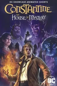 Showcase constantine the house of mystery 2022 - vegamovies, Vegamovies0.com