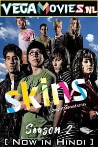 Skins s02 hindi dubbed - vegamovies, Vegamovies0.com