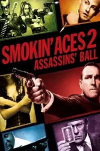 Smokin aces 2 assassins ball - vegamovies, Vegamovies0.com