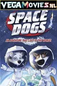 Space dogs - vegamovies, Vegamovies0.com