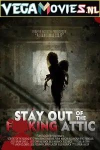 Stay out of the fking attic 2020 - vegamovies, Vegamovies0.com