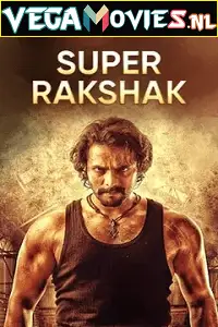 Super rakshak - vegamovies, Vegamovies0.com