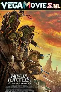 Teenage mutant ninja turtles out of the shadows - vegamovies, Vegamovies0.com