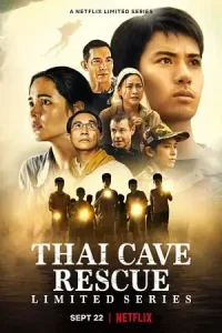 Thai cave rescue netflix original 2022 season 1 - vegamovies, Vegamovies0.com