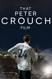 That peter crouch film - vegamovies, Vegamovies0.com