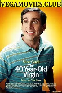 The 40 year old virgin 2005 - vegamovies, Vegamovies0.com