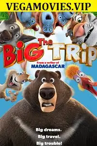 The big trip hindi dubbed - vegamovies, Vegamovies0.com