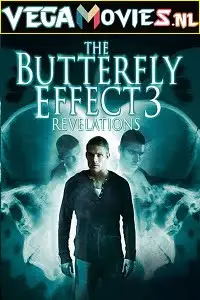 The butterfly effect 3 - vegamovies, Vegamovies0.com