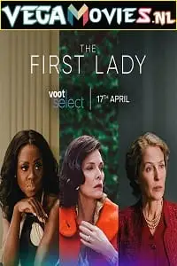 The first lady 2022 season 1 - vegamovies, Vegamovies0.com