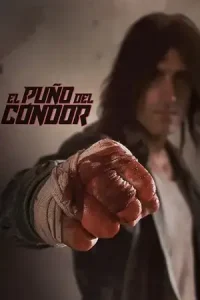 The fist of the condor - vegamovies, Vegamovies0.com